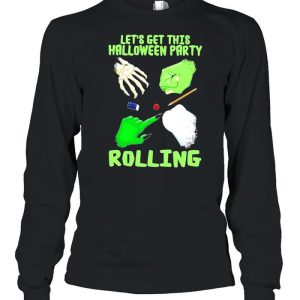 Let's get this halloween party rolling shirt 3