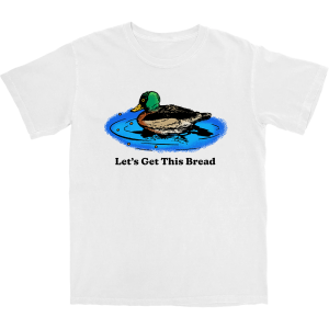 Let’s Get This Bread T Shirt Let’s Get This Bread T Shirt