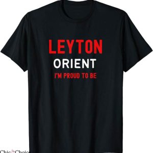Leyton Orient T-Shirt Fc Im Proud To Be T-Shirt NFL