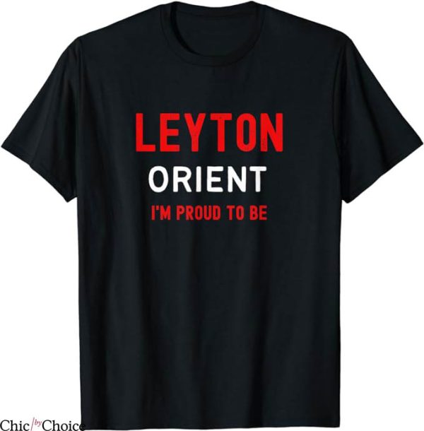 Leyton Orient T-Shirt Fc Im Proud To Be T-Shirt NFL