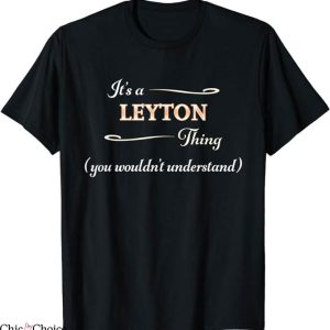 Leyton Orient T-Shirt It Is A Leyton Thing Tee NFL