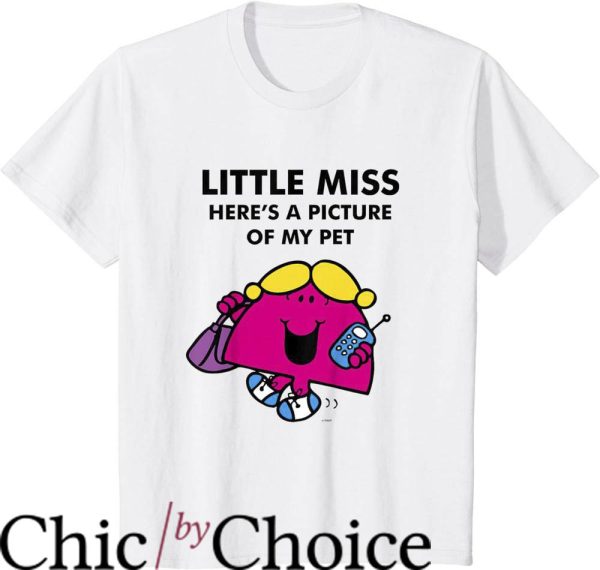 Little Miss T-Shirt Here’s A Picture Of My Pet