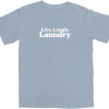 Live, Laugh, Laundry T Shirt