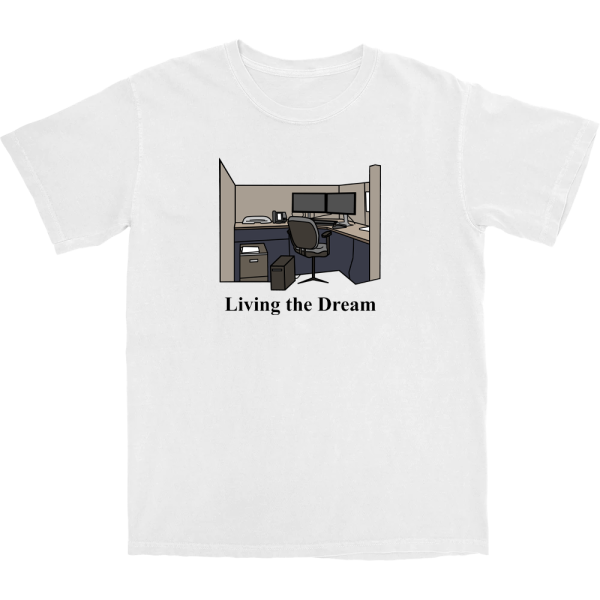 Living the Dream T Shirt