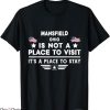 Mansfield Town T-Shirt Place To Stay USA Town Home City Tee