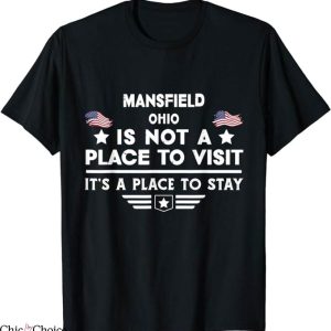 Mansfield Town T-Shirt Place To Stay USA Town Home City Tee