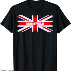 Mansfield Town T-Shirt Woodhouse UK British Flag T-Shirt