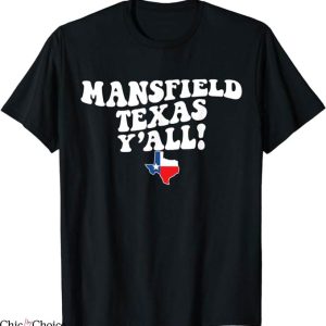 Mansfield Town T-Shirt Y’all TX Southern Accent Vacation Tee