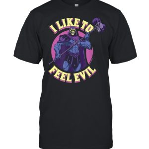 Masters of the Universe Revelation Skeletor Feel Evil shirt