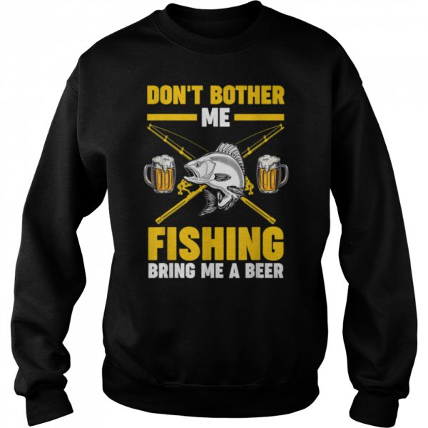 Mens don’t bother me fishing bring grandfather grandpa fishing T-Shirt B0BHJ8D27X