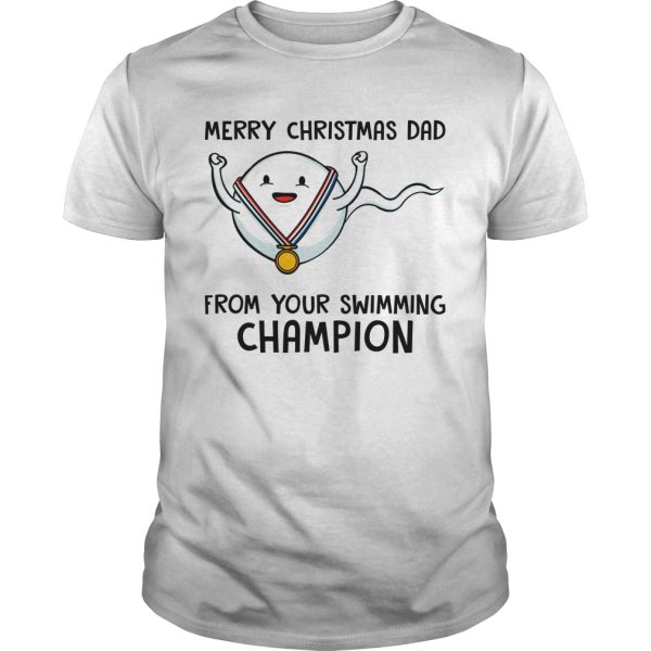 Merry Christmas Dad from your swimming Champion shirt, hoodie