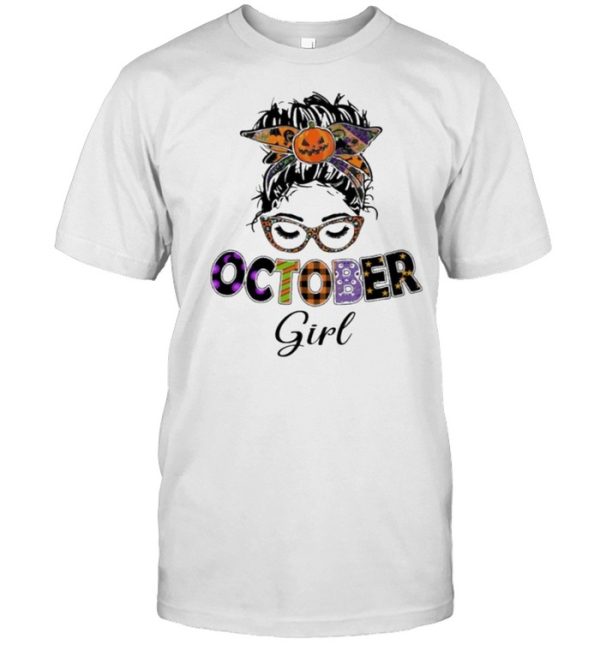 Messy Bun October Birthday Girl Halloween Shirt