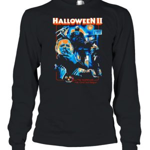 Michael Myers Halloween II the nightmare has only just begun shirt 3