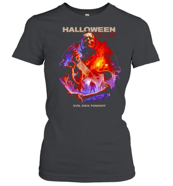 Michael Myers halloween kills evil dies tonight shirt