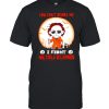 Michael Myers you can’t scare me I fight Multiple Sclerosis shirt
