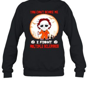Michael Myers you can't scare me I fight Multiple Sclerosis shirt 4