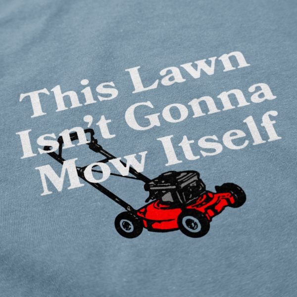 Mow Itself T Shirt