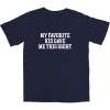 My Favorite Kid T Shirt