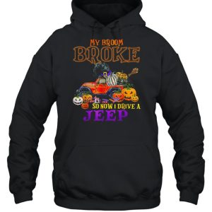 My broom broke so now I drive a Jeep Halloween Witch shirt 4 My broom broke so now I drive a Jeep Halloween Witch shirt 5