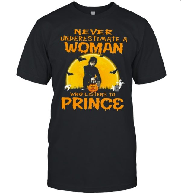 Never underestimate a woman who listens to prince Halloween shirt