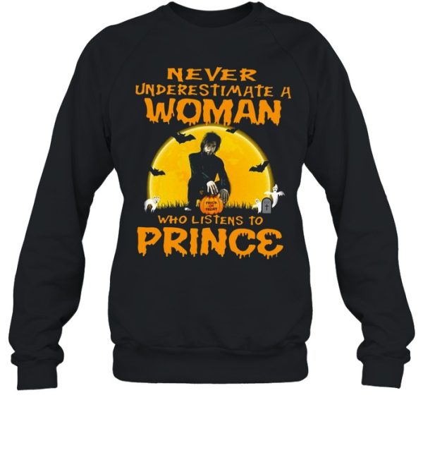 Never underestimate a woman who listens to prince Halloween shirt