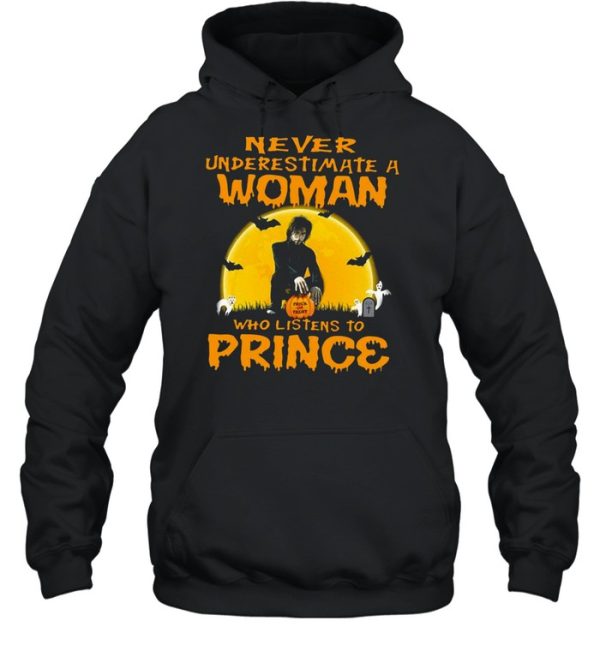 Never underestimate a woman who listens to prince Halloween shirt