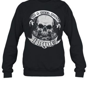 No a steel horse i ride shirt 3 No a steel horse i ride shirt 4