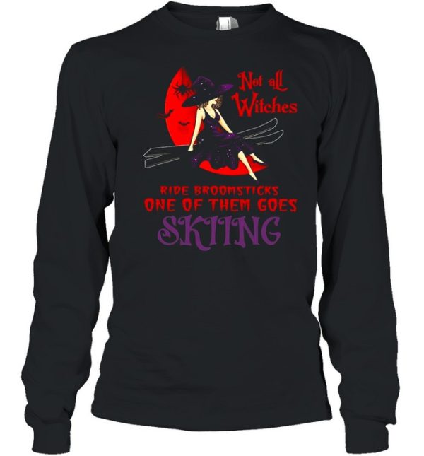 Not All Witches Ride Broomsticks One Of Them Goes Skiing Halloween T-shirt