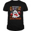 Nothing Scares Me I’m A Social Worker Halloween Boo Ghost T-Shirt