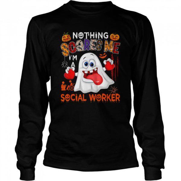 Nothing Scares Me I’m A Social Worker Halloween Boo Ghost T-Shirt