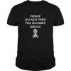 PLEASE DO NOT FEED THE WHORES DRUGS shirt, hoodie