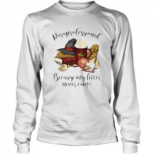 Paraprofessional because my letter never came Halloween shirt 3