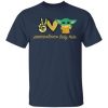 Peace Love Baby Yoda shirt, hoodie, long sleeve
