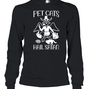 Pet Cats Hail Satan shirt 2 Pet Cats Hail Satan shirt 3