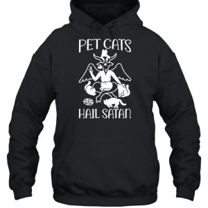 Pet Cats Hail Satan shirt 4 Pet Cats Hail Satan shirt 5