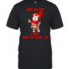 Pooh Pennywise piss me off I will make you float shirt