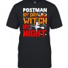 Postman by day witch by night Halloween shirt