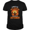 Pumpkin Kings Of Halloween Are Born In October shirt