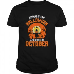 Pumpkin Kings Of Halloween Are Born In October shirt 1