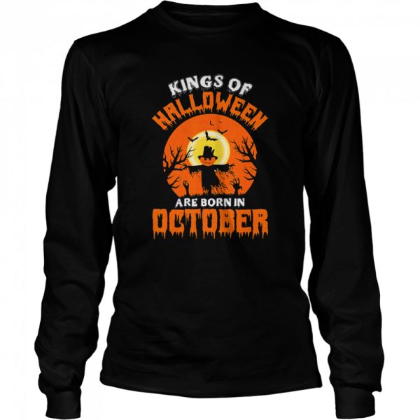 Pumpkin Kings Of Halloween Are Born In October shirt