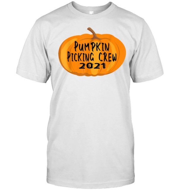 Pumpkin Picking Crew 2021- Halloween Fun shirt