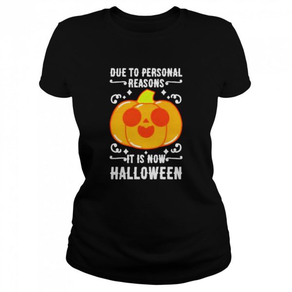 Pumpkin due to personal reasons it is now Halloween shirt