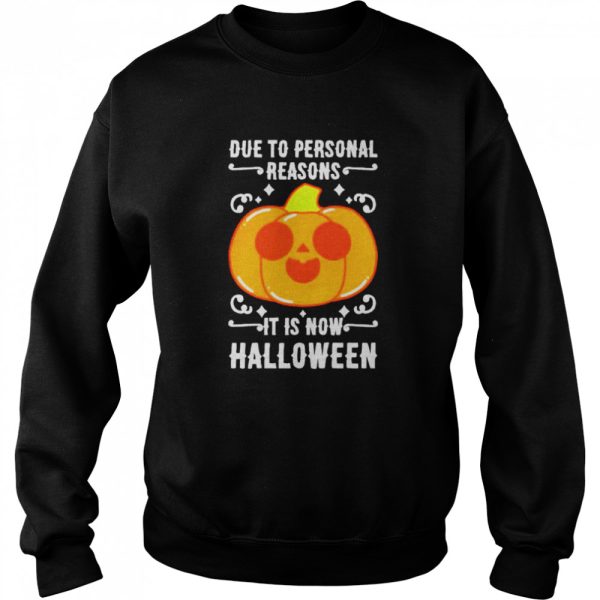 Pumpkin due to personal reasons it is now Halloween shirt