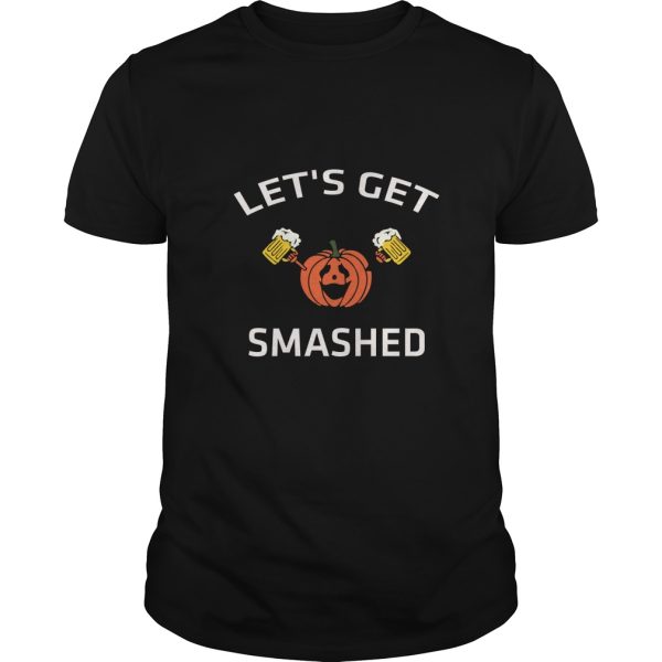 Pumpkin let’s get smashed shirt