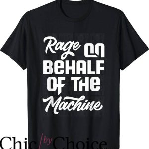 Rage Against The Machine T-Shirt On Behalf Of The Machine Hypocrisy