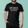 Rage Against The Machine T-Shirt The Machine Learning