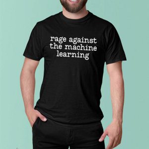 Rage Against The Machine T-Shirt The Machine Learning