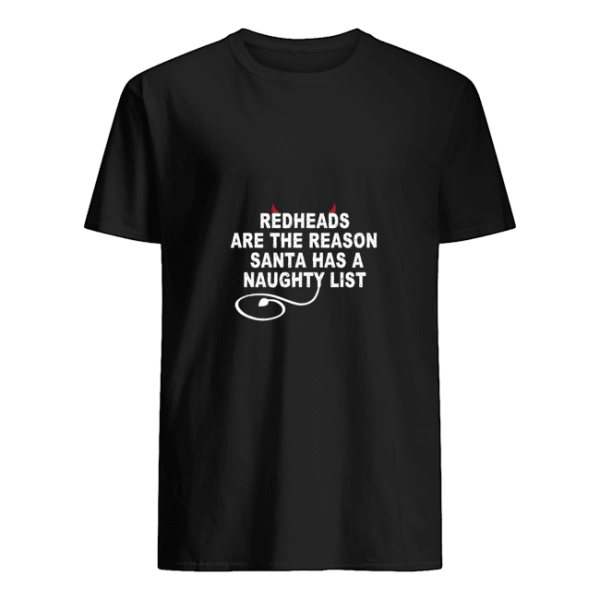 Redheads are the reason Santa has a naughty list shirt, hoodie