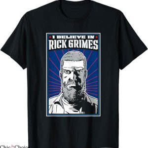Rick Grimes T-Shirt I Believe In Rick Grimes T-Shirt Movie
