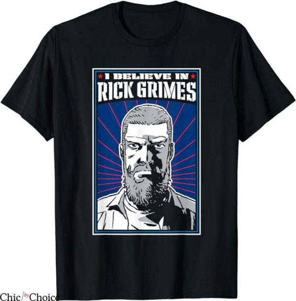 Rick Grimes T-Shirt I Believe In Rick Grimes T-Shirt Movie